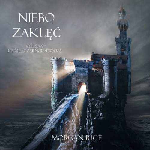 Morgan Rice - Niebie Zaklęć (Księga 9 Kręgu Czarnoksiężnika)