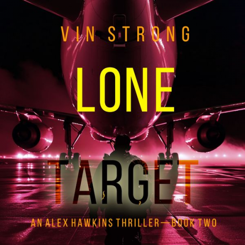 Vin Strong - Lone Target (An Alex Hawkins Action Thriller—Book 2)