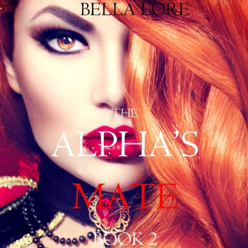 Bella Lore - The Alpha's Mate: Book 2