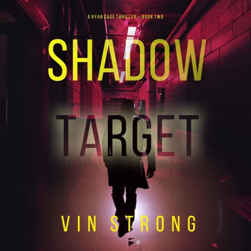 Vin Strong - Shadow Target (A Ryan Cage FBI Action Thriller—Book 2)