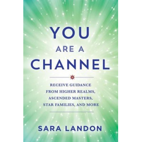 Sara Landon - You Are a Channel