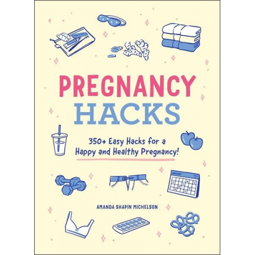 Amanda Shapin Michelson - Pregnancy Hacks