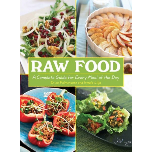 Erica Palmcrantz Aziz Irmela Lilja - Raw Food