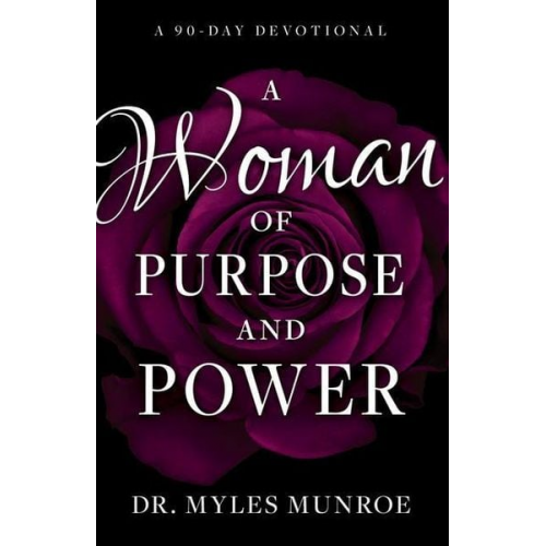 Myles Munroe - A Woman of Purpose and Power