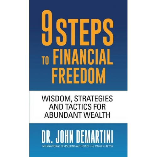 John Demartini - 9 Steps to Financial Freedom