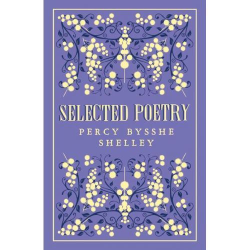 Percy Bysshe Shelley - Selected Poetry