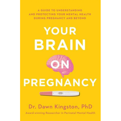 Dawn Kingston - Your Brain on Pregnancy