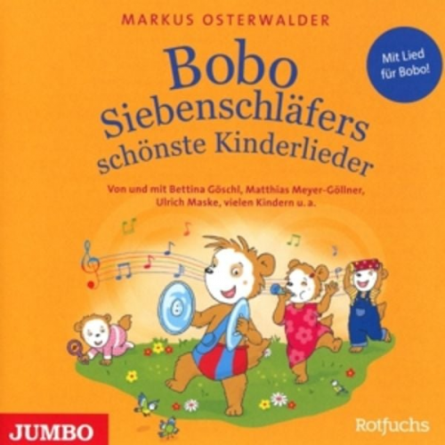 Markus Osterwalder Bettina Göschl - Bobo Siebenschläfer schönste Kinderlieder, 1 Audio-CD