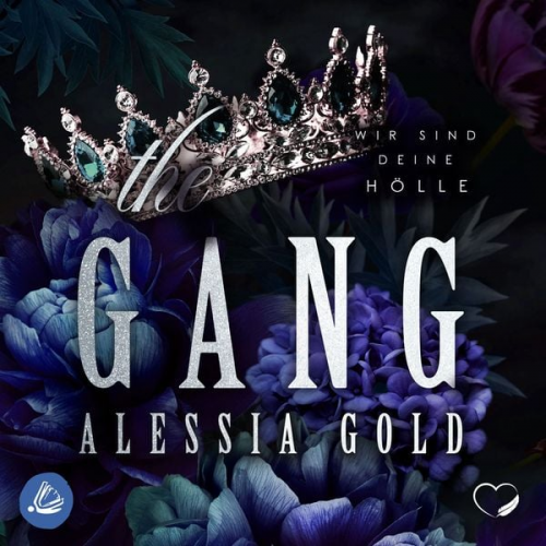 Alessia Gold - The Gang: Wir sind deine Hölle