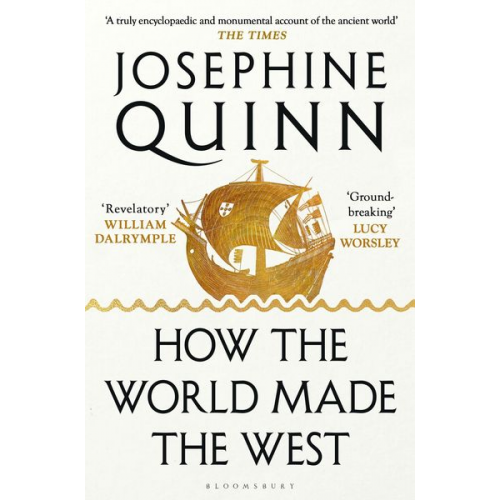 Josephine Quinn - How the World Made the West