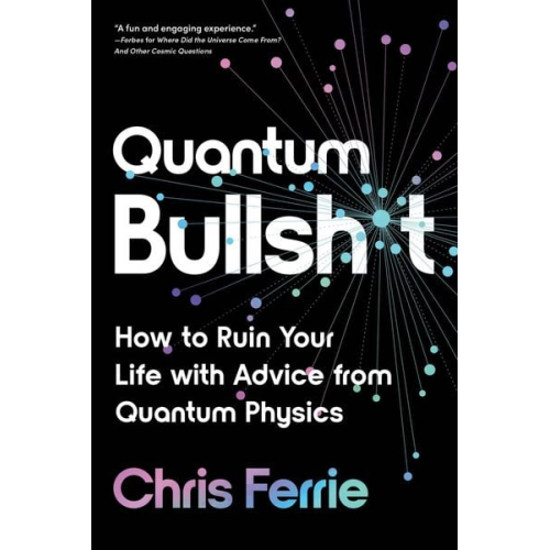 Chris Ferrie - Quantum Bullsh*t