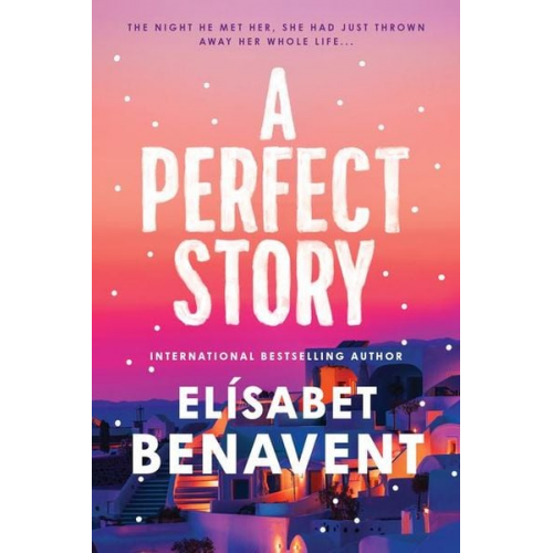 Elísabet Benavent - A Perfect Story