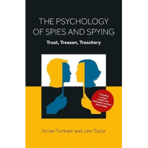 Adrian Furnham John Taylor - The Psychology of Spies and Spying