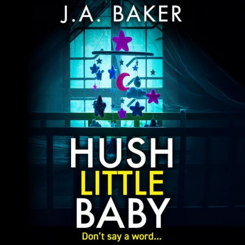 J. A. Baker - Hush Little Baby