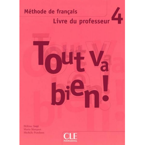 Auge - Tout Va Bien! Level 4 Teacher's Guide