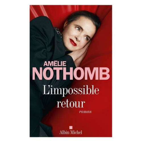 Amélie Nothomb - L'Impossible retour