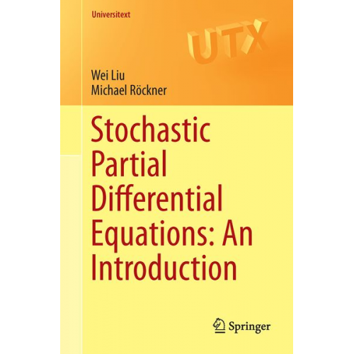 Wei Liu Michael Röckner - Stochastic Partial Differential Equations: An Introduction