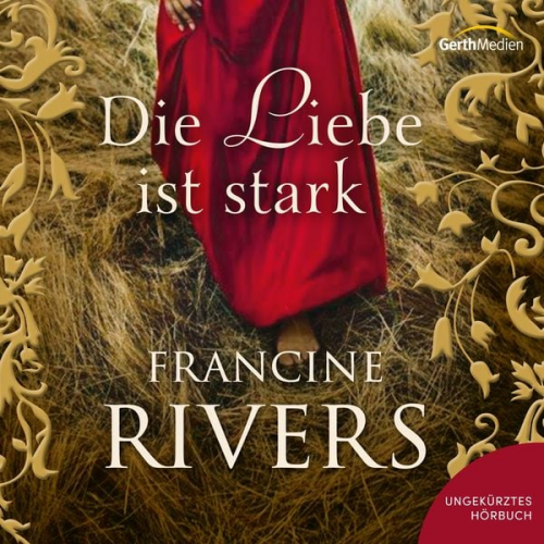 Francine Rivers - Die Liebe ist stark