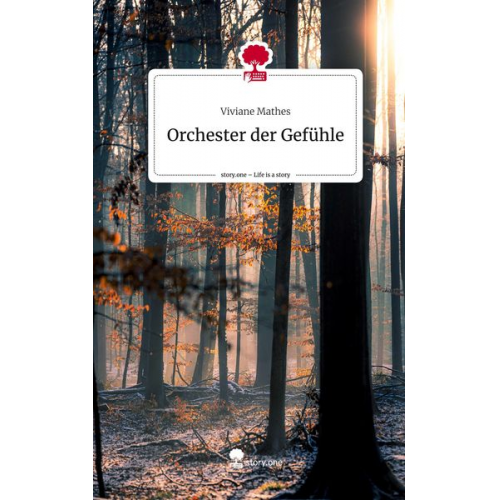 Viviane Mathes - Orchester der Gefühle. Life is a Story - story.one