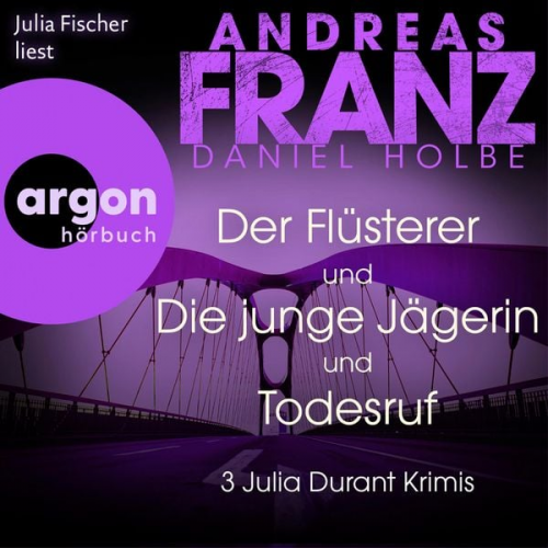 Andreas Franz Daniel Holbe - Der Flüsterer, Die junge Jägerin und Todesruf - 3 Julia Durant Krimis (nur bei uns!)