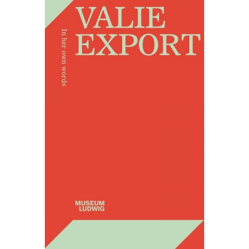 Valie Export. In her own words