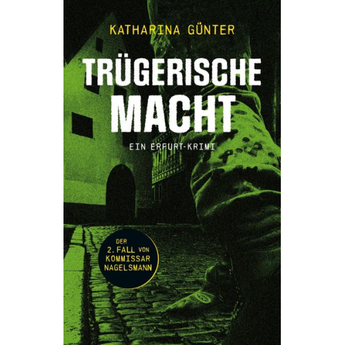 Katharina Günter - Trügerische Macht