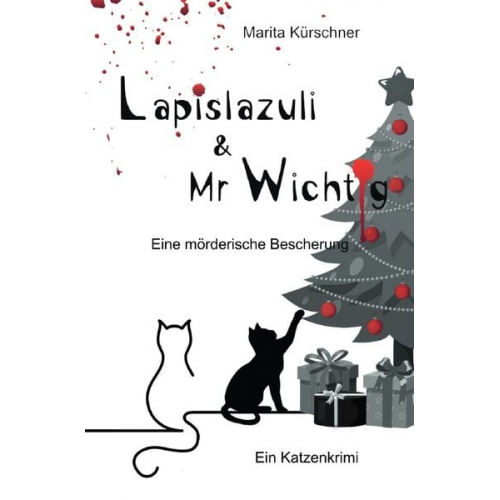 Marita Kürschner - Lapislazuli &amp; Mr Wichtig / Lapislazuli &amp; Mr Wichtig - Eine mörderische Bescherung