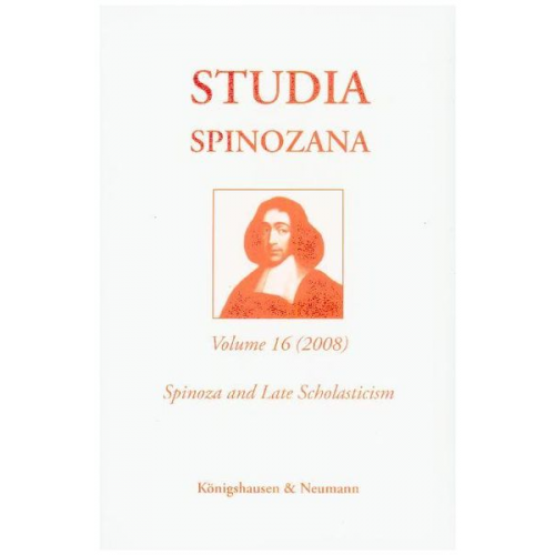 Robert Schnepf Ursula Renz - Studia Spinozana. An International & Interdisciplinary Series / Spinoza and Late Scholasticism