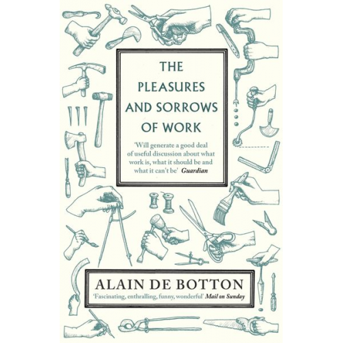 Alain de Botton - The Pleasures and Sorrows of Work