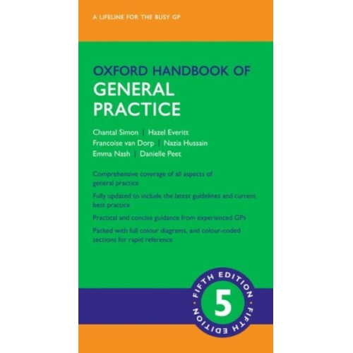 Chantal Simon Hazel Everitt Francoise van Dorp Nazia Hussain Emma Nash - Oxford Handbook of General Practice