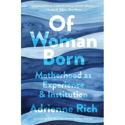 Adrienne Rich - Of Woman Born: Motherhood as Experience and Institution