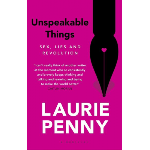 Laurie Penny - Unspeakable Things