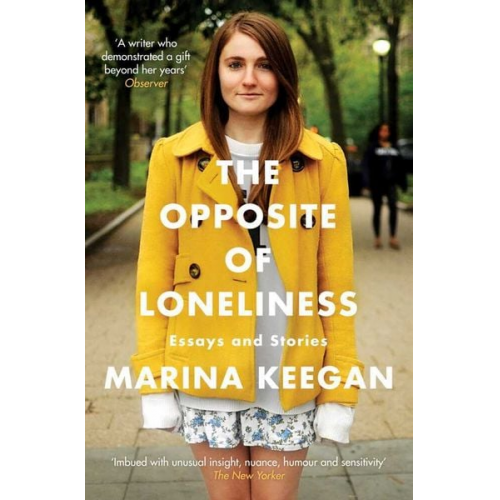 Marina Keegan - The Opposite of Loneliness