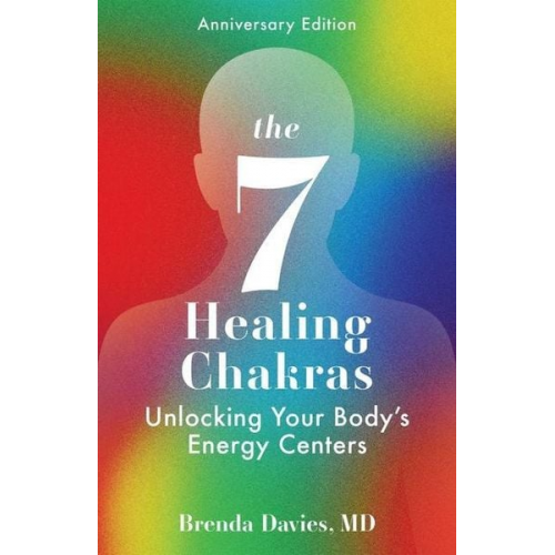 Brenda Davies - The 7 Healing Chakras: Unlocking Your Body's Energy Centers