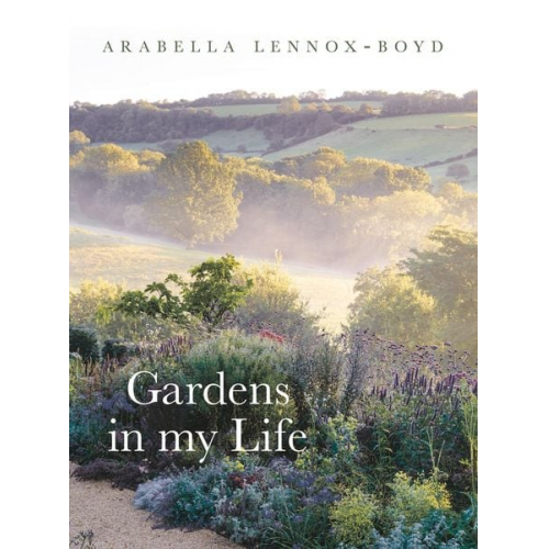 Arabella Lennox-Boyd - Gardens in My Life