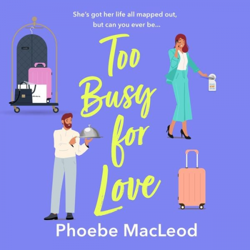 Phoebe MacLeod - Too Busy for Love