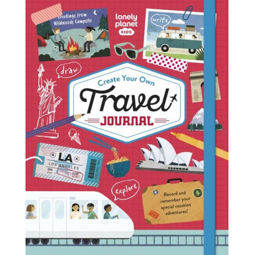 Lonely Planet Kids - Lonely Planet Kids Create Your Own Travel Journal