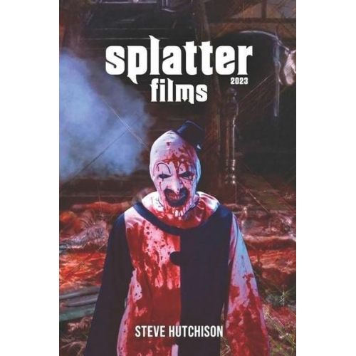 Steve Hutchison - Splatter Films (2023)