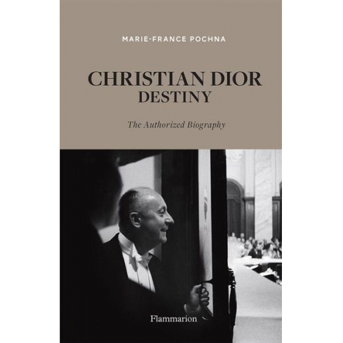 Marie-France Pochna - Christian Dior: Destiny