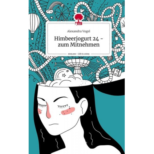 Alexandra Vogel - Himbeerjogurt 24 - zum Mitnehmen. Life is a Story - story.one