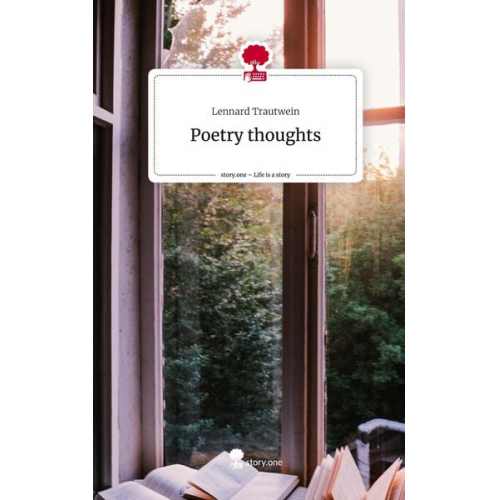 Lennard Trautwein - Poetry thoughts. Life is a Story - story.one