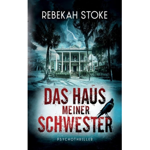 Rebekah Stoke - Das Haus meiner Schwester