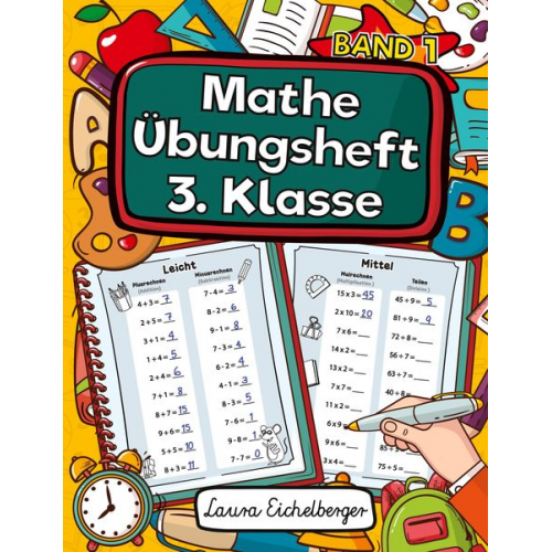 Laura Eichelberger - Mathe Übungsheft 3. Klasse