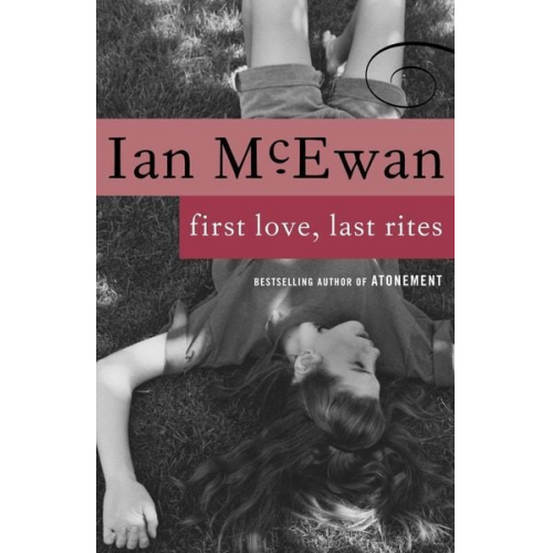 Ian McEwan - First Love, Last Rites