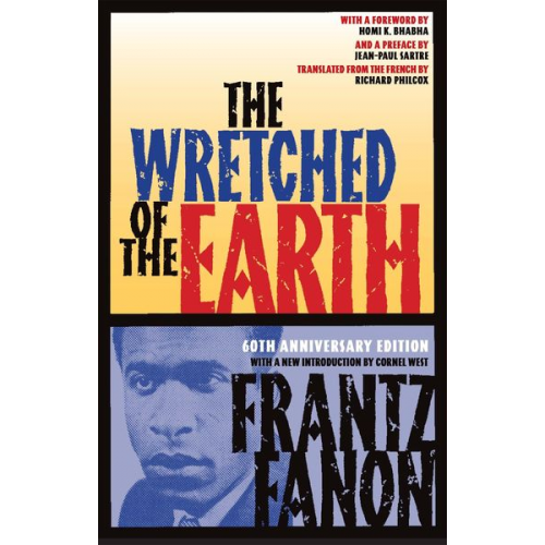 Frantz Fanon - The Wretched of the Earth