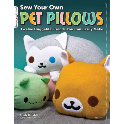 Choly Knight - Sew Your Own Pet Pillows