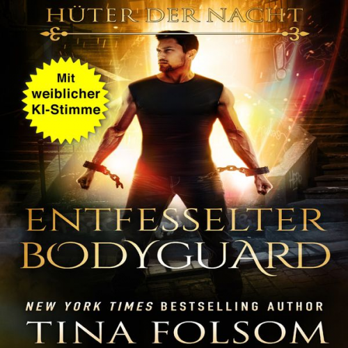 Tina Folsom - Entfesselter Bodyguard