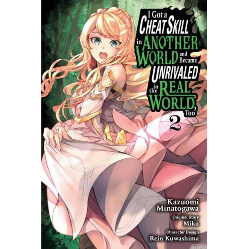 Miku - I Got a Cheat Skill in Another World and Became Unrivaled in the Real World, Too, Vol. 2