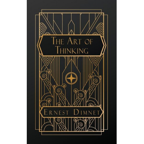 Ernest Dimnet - The Art of Thinking