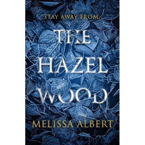 Melissa Albert - The Hazel Wood